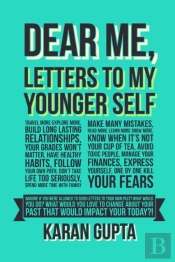 Dear Me, Letters To My Younger Self