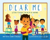 Dear Me, Letters To Myself For All Of My Emotions