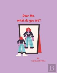 Dear Me, What Do You See?