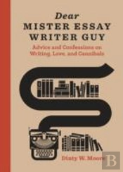 Dear Mister Essay Writer Guy