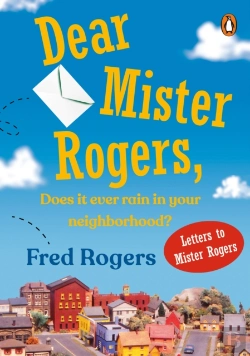 Bertrand.pt - Dear Mister Rogers, Does It Ever Rain In Your Neighborhood?