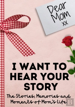 Bertrand.pt - Dear Mom. I Want To Hear Your Story