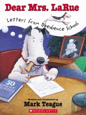 Dear Mrs. Larue: Letters From Obedience School