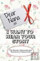 Dear Nana - I Want To Hear Your Story