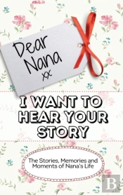 Dear Nana - I Want To Hear Your Story