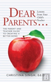 Dear Parents...Lessons From Your Child'S Teacher
