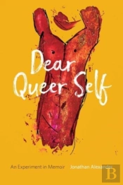 Dear Queer Self Â€“ An Experiment In Memoir
