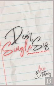 Dear Single Sis,