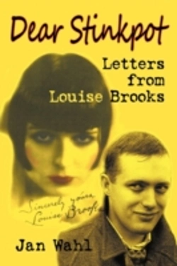 Bertrand.pt - Dear Stinkpot: Letters From Louise Brook