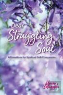 Dear Struggling Soul