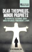 Dear Theophilus, Minor Prophets