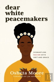 Dear White Peacemakers
