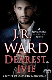 Dearest Ivie: A Novella Set In The Black Dagger World