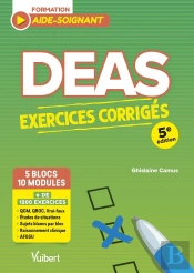 Deas : Exercices Corrigés Pour Les Aides-Soignants ; Qcm, Qroc, Analyses De Situations