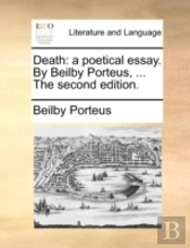Death: A Poetical Essay. By Beilby Porte