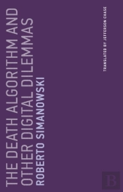 Death Algorithm And Other Digital Dilemmas