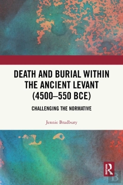 Bertrand.pt - Death And Burial Within The Ancient Levant (4500-550 Bce)