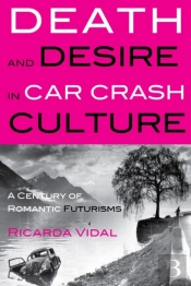 Death And Desire In Car Crash Culture