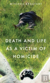 Death And Life As A Victim Of Homicide