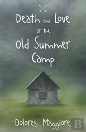 Death And Love At The Old Summer Camp
