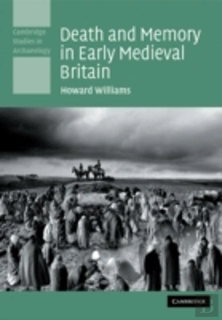 Bertrand.pt - Death And Memory In Early Medieval Britain