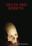 Death And Rebirth.