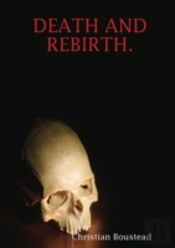 Death And Rebirth.