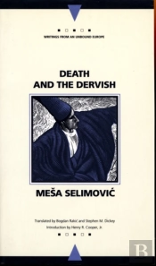 Death And The Dervish (Writings From An Unbound Europe)