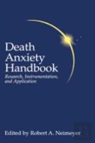 Death Anxiety Handbook: Research, Instrumentation, And Application