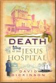 Death At The Jesus Hospital