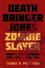 Death Bringer Jones, Zombie Slayer: Book