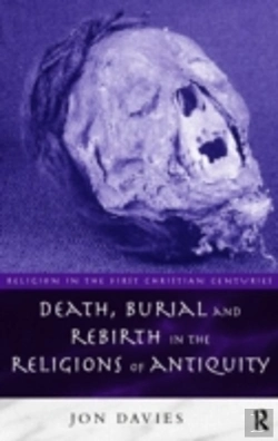 Bertrand.pt - Death, Burial And Rebirth In The Religions Of Antiquity