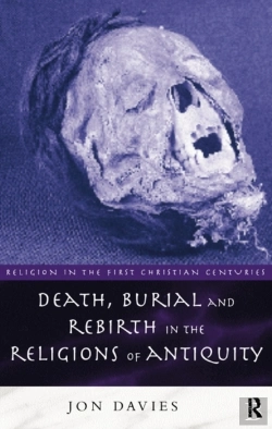 Bertrand.pt - Death, Burial And Rebirth In The Religions Of Antiquity