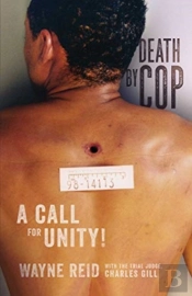 Death By Cop: A Call For Unity!