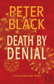 Death By Denial: A Duncan Macgregor Thri