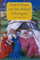 Death By Drama And Other Medieval Urban Legends