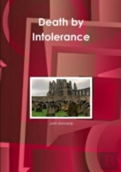 Death By Intolerance