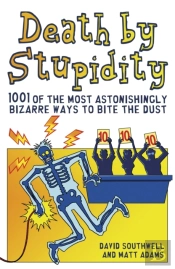 Death By Stupidity