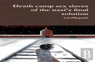 Death Camp Sex Slaves Of The Nazi'S Final Solution