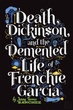 Bertrand.pt - Death, Dickinson, And The Demented Life Of Frenchie Garcia