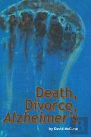 Death, Divorce, Alzheimer'S