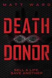 Death Donor : A Dystopian Sci-Fi Technot