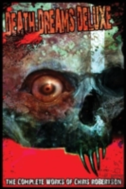 Bertrand.pt - Death Dreams Deluxe The Complete Works Of Chris Robertson