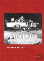Death Drive: There Are No Accidents