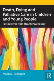 Death, Dying And Palliative Care In Children And Young People