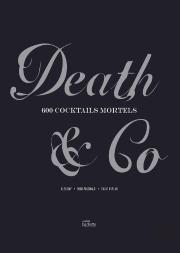 Death & Co : 600 Cocktails Mortels