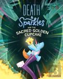 Death & Sparkles And The Sacred Golden Cupcake