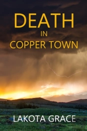 Death In Copper Town: A Small Town Polic