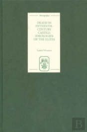 Death In Fifteenth-Century Castile: Ideologies Of The Elites