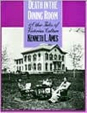 Death In The Dining Room And Other Tales Of Victorian Culture